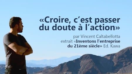 Croire c'est passer du doute à l'action