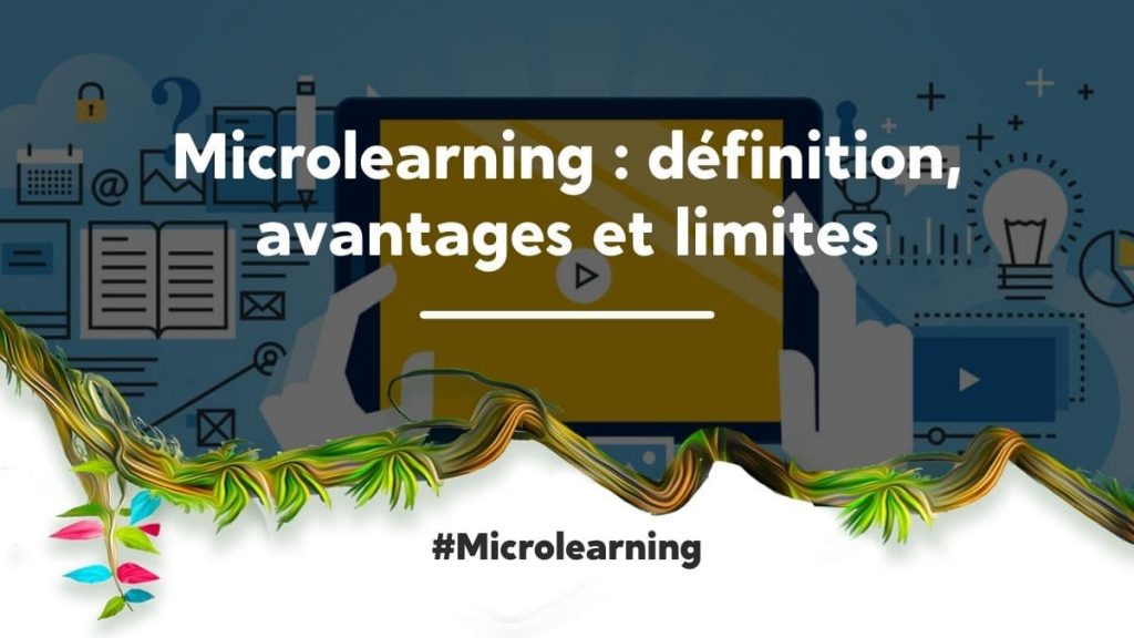Microlearning - définition, avantages et limites