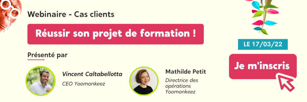 Webinaire - Cas clients - Réussir son projet de formation