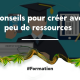 4 conseils pour créer une formation avec peu de ressources