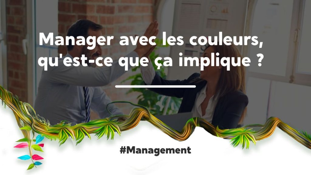 manager avec les couleurs