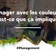 Manager avec les couleurs