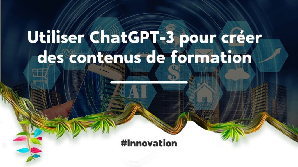 Créer des formations avec ChatGPT-3